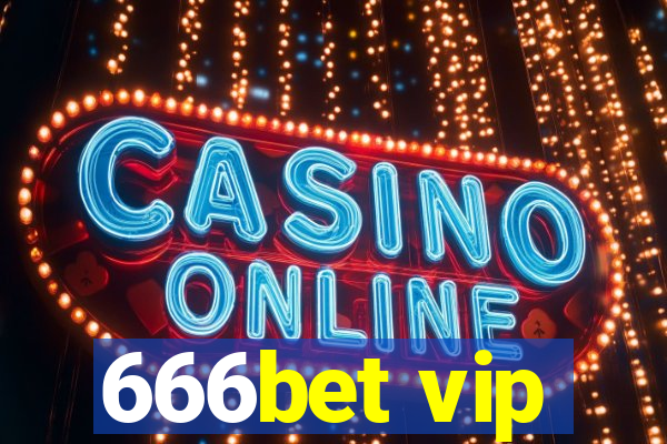 666bet vip